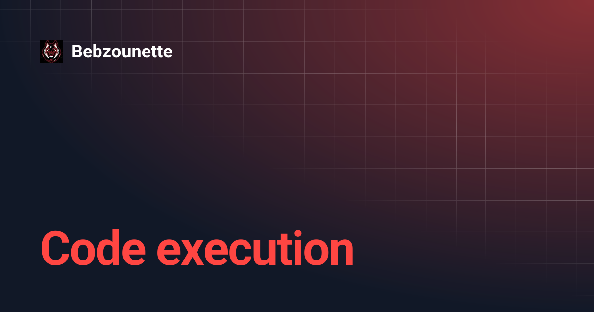 Code execution | Bebzounette